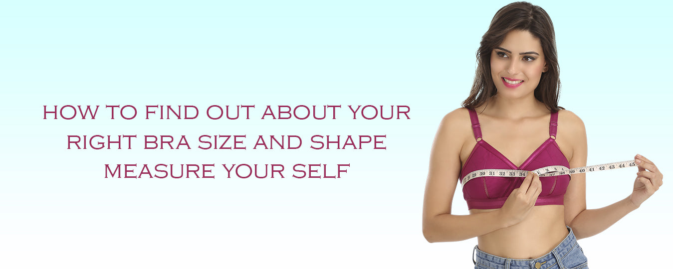 How to find out about your right bra size and shape: