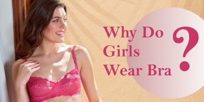 Why Do Girls Wear Bra?